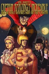 Captain Amazingly Incredible and the Space Vampires from the Evil Planet!!! постер