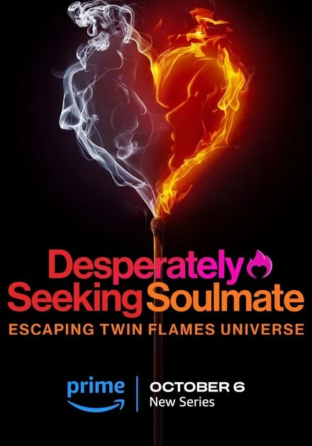 Постер Desperately Seeking Soulmate: Escaping Twin Flames Universe