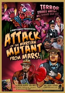 Постер Attack of the Mutant Martian from Mars!