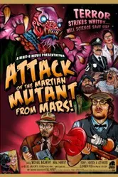Attack of the Mutant Martian from Mars! постер