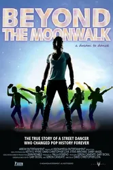 Beyond the Moonwalk: A Dream to Dance постер