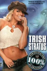 WWE: Trish Stratus - 100% Stratusfaction постер