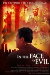 In the Face of Evil: Reagan's War in Word and Deed постер