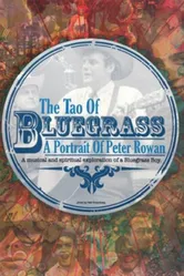 The Tao of Bluegrass: A Portrait of Peter Rowan постер