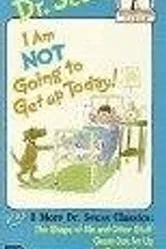 Dr. Seuss: I Am Not Going to Get Up Today! постер