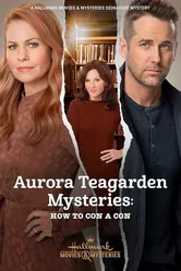 Aurora Teagarden Mysteries: How to Con a Con постер