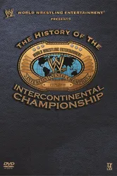 WWE: The History of the Intercontinental Championship постер