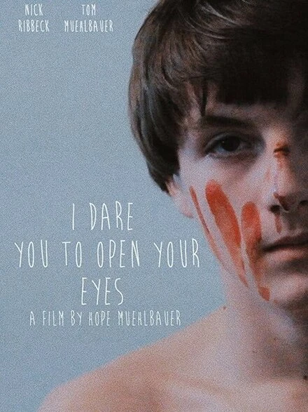 Постер I Dare You to Open Your Eyes