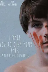 I Dare You to Open Your Eyes постер