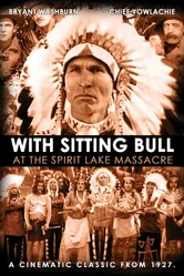 With Sitting Bull at the Spirit Lake Massacre постер