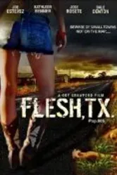 Flesh, TX постер