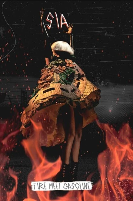 Постер Sia: Fire Meet Gasoline