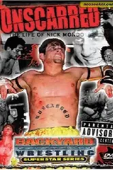 Unscarred: The Life of Nick Mondo постер