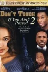 Don't Touch If You Ain't Prayed 2 постер