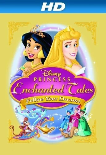 Постер Волшебные сказки Принцесс Disney: Следуй за мечтой 2007