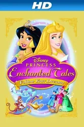 Волшебные сказки Принцесс Disney: Следуй за мечтой 2007 постер