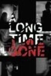 A Long Time Gone постер