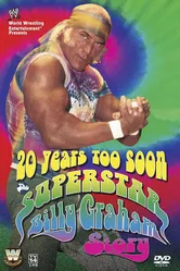20 Years Too Soon: Superstar Billy Graham постер
