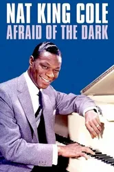 Nat King Cole: Afraid of the Dark постер