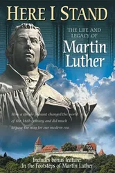 Here I Stand: The Life and Legacy of Martin Luther постер