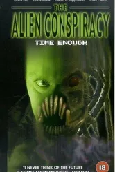 Time Enough: The Alien Conspiracy постер