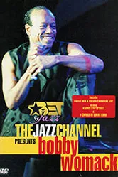 The Jazz Channel Presents Bobby Womack постер