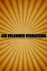 Een volkomen verrassing постер