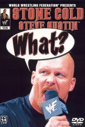 WWE Ледяная Глыба Стив Остин — Что? 2002 постер