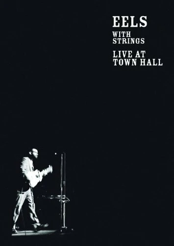 Постер Eels with Strings: Live at Town Hall