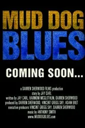 Mud Dog Blues постер