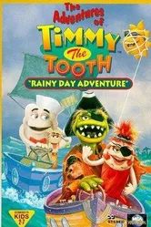 The Adventures of Timmy the Tooth: Rainy Day Adventure постер