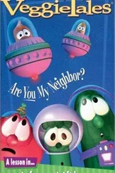 VeggieTales: Are You My Neighbor? постер