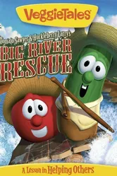 VeggieTales: Tomato Sawyer & Huckleberry Larry's Big River Rescue постер