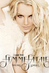 Britney Spears: I Am the Femme Fatale постер