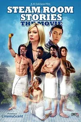 Steam Room Stories: The Movie! постер