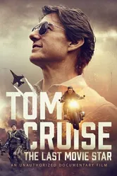Tom Cruise: The Last Movie Star постер