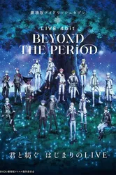 IDOLiSH7 Movie: LIVE 4bit - BEYOND THE PERiOD постер