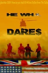 He Who Dare$ постер