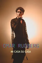 Omar Rudberg: Mi Casa Su Casa постер