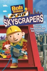Bob the Builder on Site Skyscrapers постер