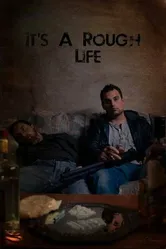 It's a Rough Life постер