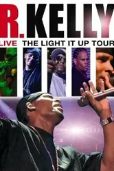 R. Kelly Live: The Light It Up Tour постер