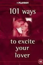 Playboy: 101 Ways to Excite Your Lover постер