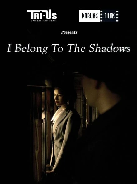 Постер I Belong to the Shadows