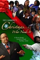 Fred Hammond's Christmas... Who Needs It постер