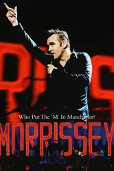 Morrissey: Who Put the M in Manchester постер
