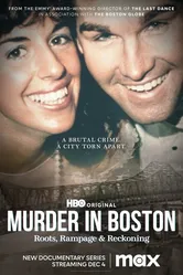 Murder in Boston: Roots, Rampage, and Reckoning постер