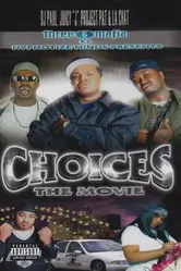 Three 6 Mafia: Choices - The Movie постер