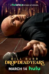 Bill Burr: Drop Dead Years постер
