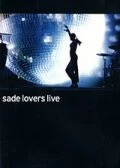 Постер Sade: Lovers Live